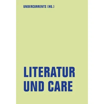 Literatur und Care - Undercurrents