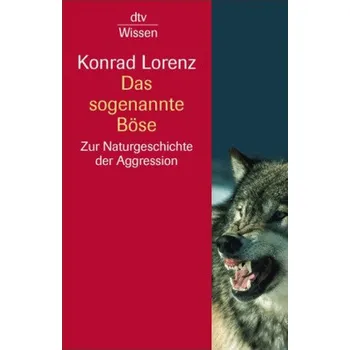 Příroda Das sogenannte Böse - Lorenz, Konrad