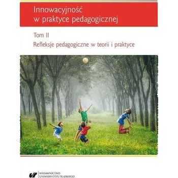 Hudební výchova Innowacyjność w praktyce pedagogicznej T.2 - ks. Tadeusz Panuś (red.), Renata Chrzanowska (red