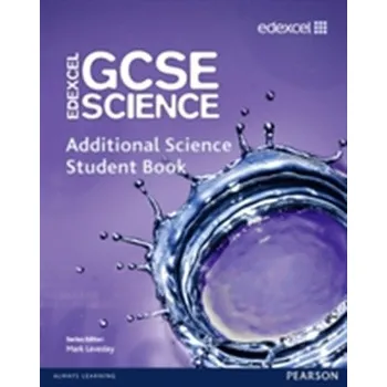 Cizí jazyk Edexcel GCSE Science: Additional Science Student Book - Levesley, Mark; Tear, Carol; Johnson, Penny
