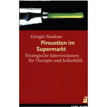 Pirouetten im Supermarkt - Nardone, Giorgio