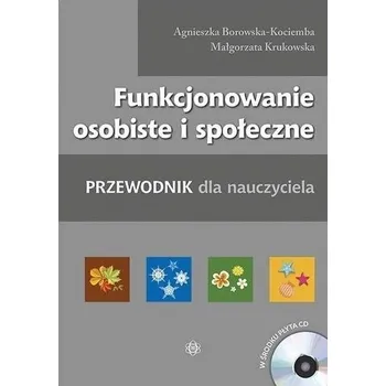 Funkcjonowanie osobiste i społeczne - Agnieszka Borowska-Kociemba ,Małgorzata Krukowska