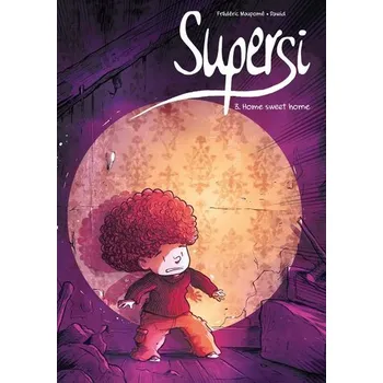Supersi T.3 Home sweet home - Frdric Maupom, Aude Soleilhac, marek Puszczewicz