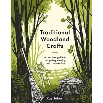 Traditional Woodland Crafts - Tabor, Ray