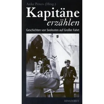 Literární biografie Kapitäne erzählen - Peters, Anke