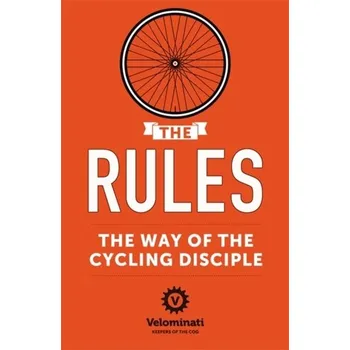 The Rules: The Way of the Cycling Disciple - Strack, Frank