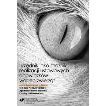 Urzędnik jako strażnik realizacji ustawowych... - praca zbiorowa