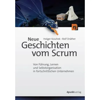 Technika Neue Geschichten vom Scrum - Koschek, Holger