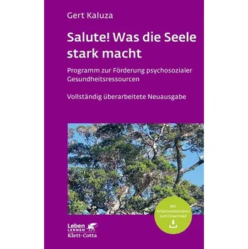 Salute! Was die Seele stark macht - Kaluza, Gert