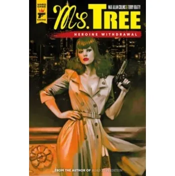 Ms Tree: Heroine Withdrawal - Collins, Max A.