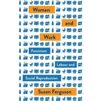 Women and Work - Ferguson, V. Susan