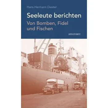 Literární biografie Seeleute berichten - Diestel, Hans-Hermann