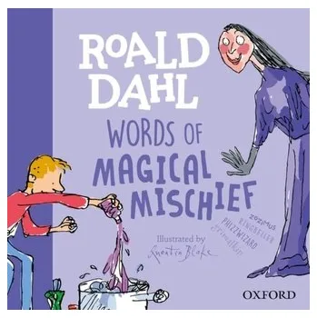 Cizojazyčná kniha Roald Dahl Words of Magical Mischief - Rennie, Susan