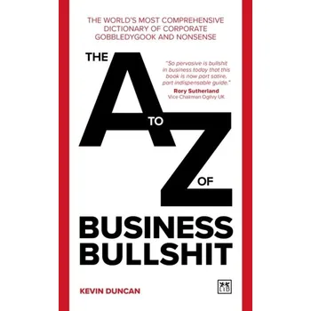 Encyklopedie The A-Z of Business Bullshit - Duncan, Kevin