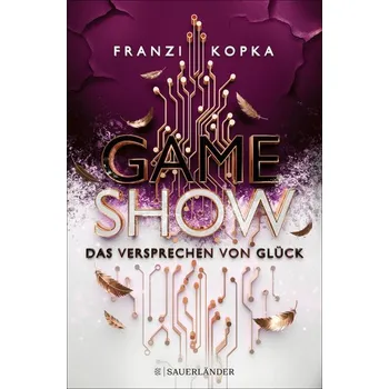 Gameshow - Das Versprechen von Glück - Kopka, Franzi