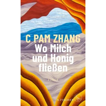 Wo Milch und Honig fließen - Zhang, C. Pam