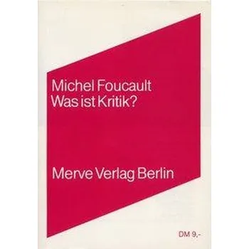 Was ist Kritik? - Foucault, Michel