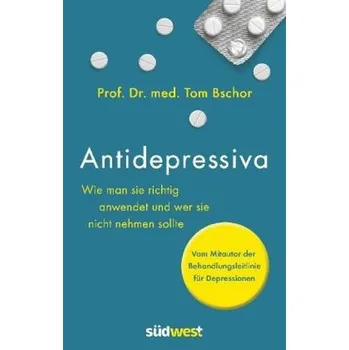 Antidepressiva - Bschor, Tom