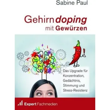 Gehirndoping mit Gewürzen - Paul, Sabine