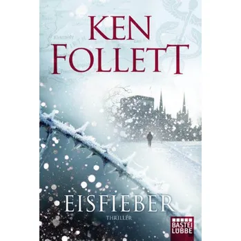 Eisfieber - Follett, Ken