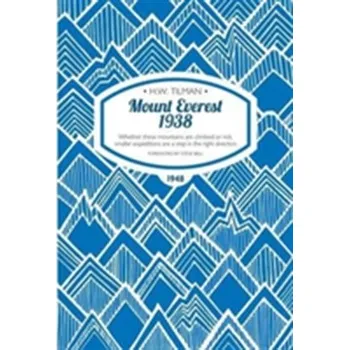 Cestování Mount Everest 1938 - Wallroth, Tilman