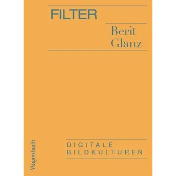 Umění Filter - Glanz, Berit