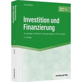Investition und Finanzierung - Wöltje, Jörg