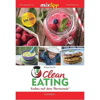mixtipp: Clean Eating - Busche, Rüdiger