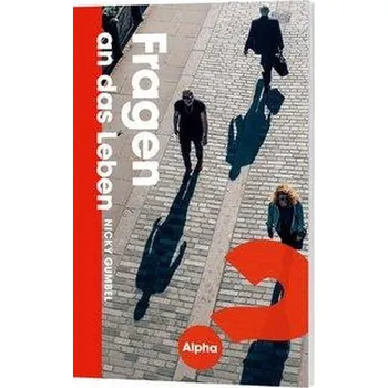 Fragen an das Leben - Gumbel, Nicky [DE] (2019, Brožovaná, Gerth Medien GmbH)