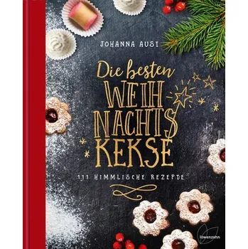 Die besten Weihnachtskekse - Aust, Johanna [DE] (2019, Vázaná, Edition Loewenzahn)