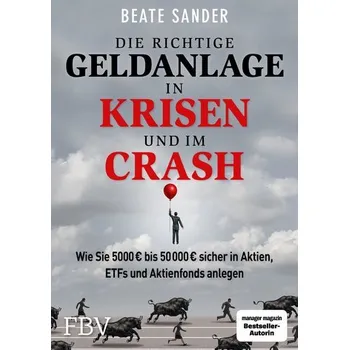 Populárně naučná literatura pro dospělé Die richtige Geldanlage in Krisen und im Crash - Sander, Beate