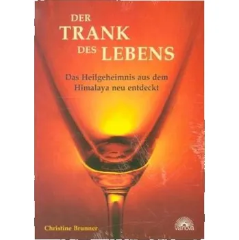 Der Trank des Lebens - Brunner, Christine