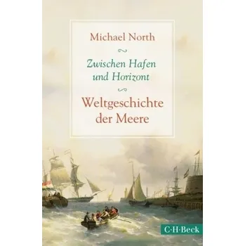 Zwischen Hafen und Horizont - North, Michael