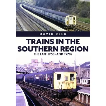 Trains in the Southern Region - David Reed