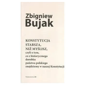 Konstytucja starsza, niż myślisz - BUJAK ZBIGNIEW