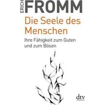 Die Seele des Menschen - Erich Fromm