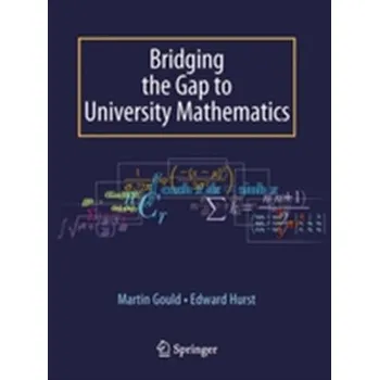 Přírodní věda Bridging the Gap to University Mathematics - Hurst, Edward; Gould, Martin
