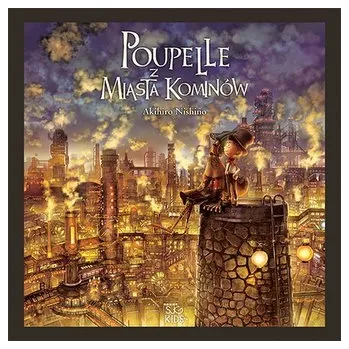 Poupelle z Miasta Kominów - Akihiro Nishino