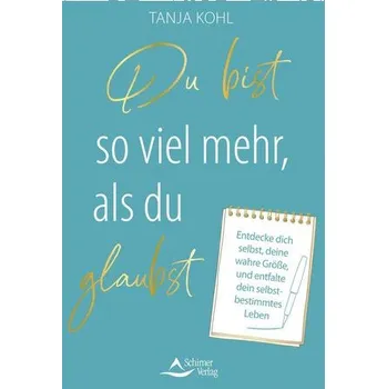 Osobní rozvoj Du bist so viel mehr, als du glaubst - Kohl, Tanja