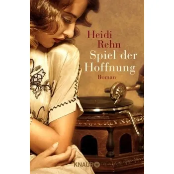 Spiel der Hoffnung - Rehn, Heidi