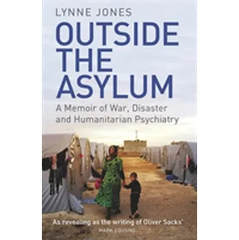 Beletrie pro dospělé Outside the Asylum - Glynne-Jones, Tim