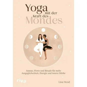 Yoga mit der Kraft des Mondes - Hood, Lisa