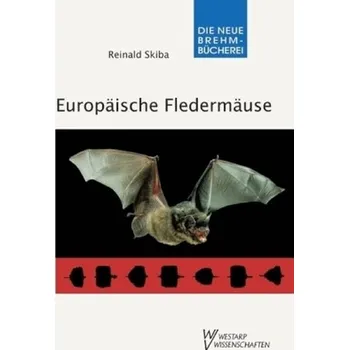 Encyklopedie Europäische Fledermäuse - Skiba, Reinald
