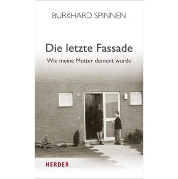 Die letzte Fassade - Spinnen, Burkhard [DE] (2019, Vázaná, Schoeffling + Co.)