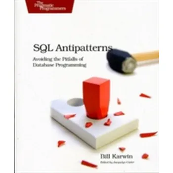 Technika SQL Antipatterns - Karwin, Bill