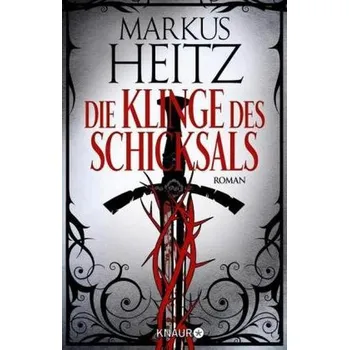 Die Klinge des Schicksals - Heitz, Markus