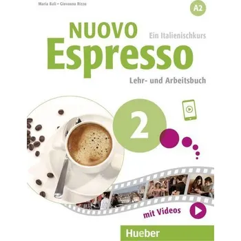 Německý jazyk Nuovo Espresso 2. Lehr- und Arbeitsbuch mit Audios und Videos online - Balì, Maria