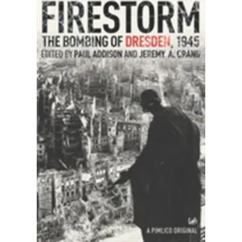 Populárně naučná literatura pro dospělé Firestorm - Crang, Jeremy A.; Addison, Paul