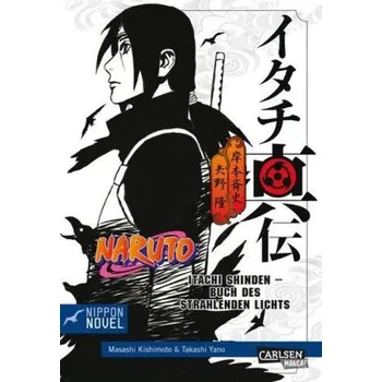 Naruto - Itachi Shinden - Buch des strahlenden Lichts - Yano, Takashi