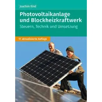 Photovoltaikanlage und Blockheizkraftwerk - Kind, Joachim